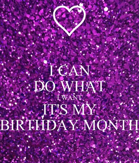 I Can Do What I Want Its My Birthday Month Poster Amrutpradhan102