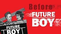 Before Future Boy (2020) - Amazon Prime Video | Flixable
