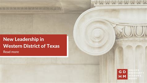New Leadership In Western District Of Texas Graves Dougherty Hearon