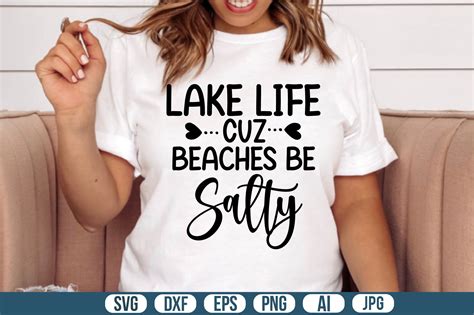 Lake Life Cuz Beaches Be Salty Svg Graphic By Creativemomenul022