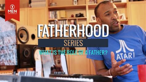 What Is The Role Of A Father Fatherhood Series 1 Men And Marriage Youtube