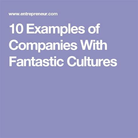 10 Examples Of Companies With Fantastic Cultures Employee Engagement