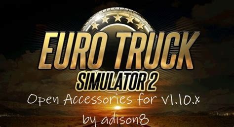 Ets Open Accessories V 110x Tools Mod Für Eurotruck Simulator