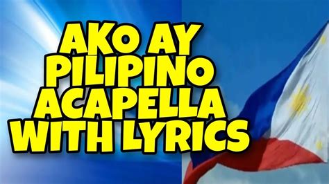 Ako Ay Pilipino Acapella With Lyrics I Preckly Youtube Music