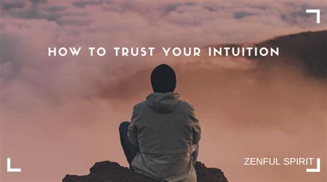 How To Trust Your Intuition