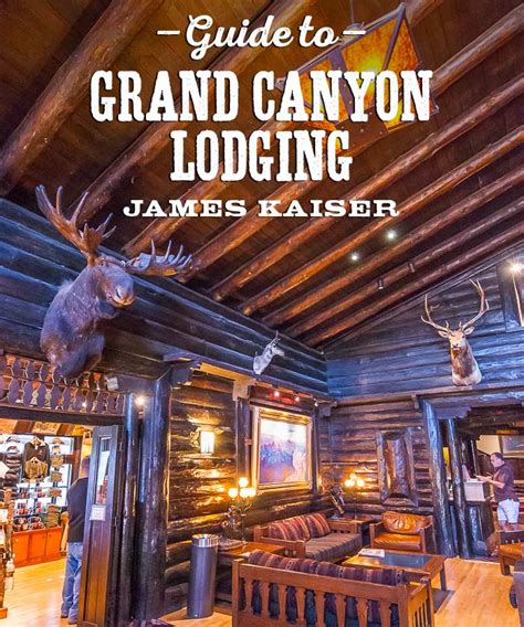 Best Grand Canyon Hotels And Lodges • James Kaiser