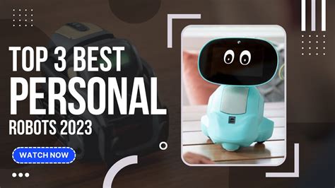 Best Personal Robots 2023 Personal Robots Top 3 Picks For Any Budget