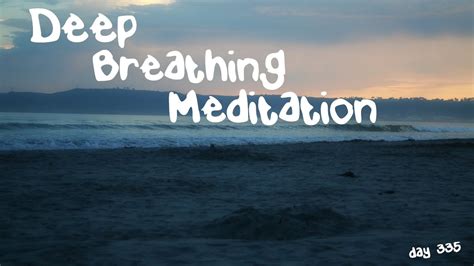 Deep Breathing At The Beach Meditation Day 335 Youtube