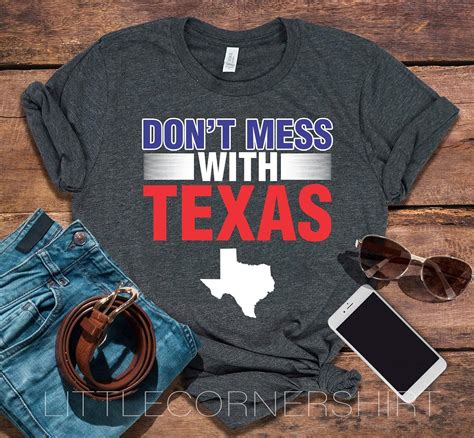 Don T Mess With Texas Texas Pride T Shirt Souvenir Men S Texas Shirt