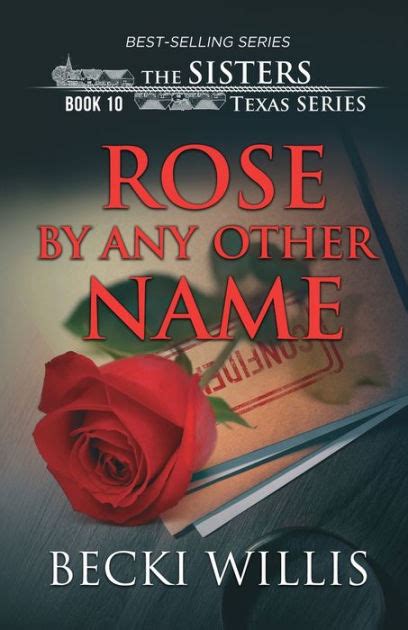 Rose By Any Other Name By Becki Willis Paperback Barnes And Noble