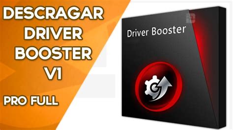 Como Descargar E Instalar Driver Booster Full En Español Youtube
