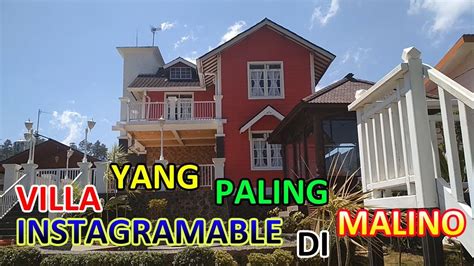 Villa Yang Paling Instagramable Di Malino Villa Rindu Alam 2018 Youtube