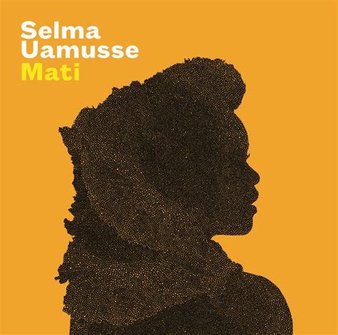 Selma Uamusse Mati Releases Reviews Credits Discogs