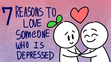 7 Reasons To Love Someone With Depression Youtube