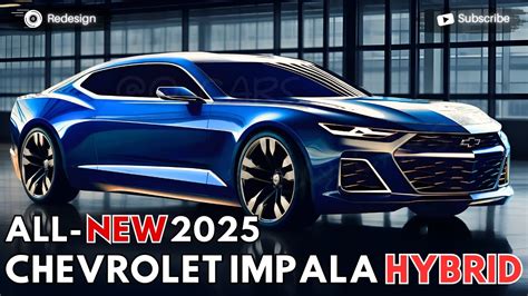 2025 Chevrolet Impala Hybrid Revealed The Epitome Of Elegant Youtube