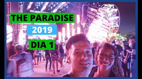 The Paradise 2019 Day 1 Youtube