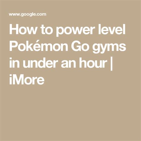 How To Power Level Pokémon Go Gyms In Under An Hour Pokemon Go Going