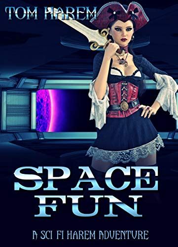 space fun a sci fi harem adventure by tom harem
