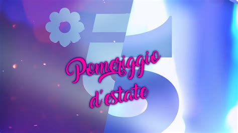 I programmi di canale 5. Pomeriggi d'estate su Canale 5: la programmazione di ...