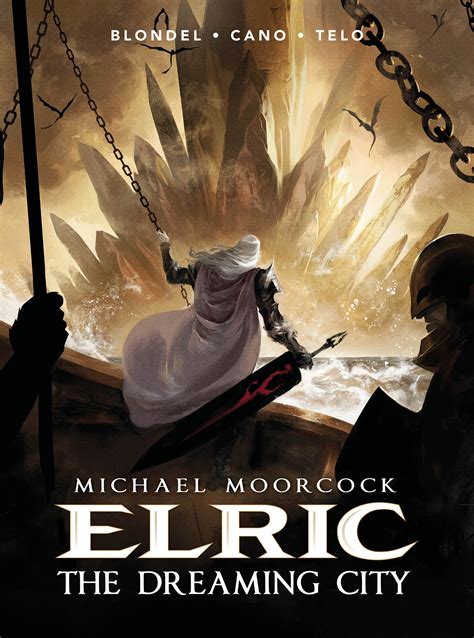 The Dreaming City Michael Moorcock S Elric 4 By Julien Blondel Goodreads