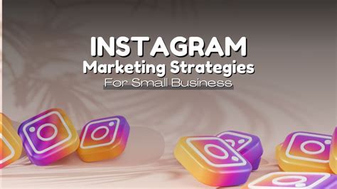 Instagram Marketing Strategies 3 Best For Small Businesses