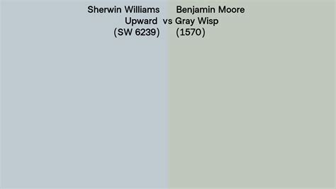 Sherwin Williams Upward Sw 6239 Vs Benjamin Moore Gray Wisp 1570