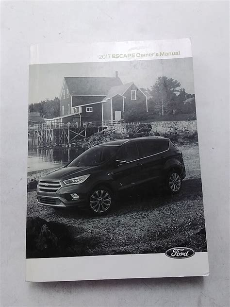 2017 Ford Escape Owners Manual Ebay