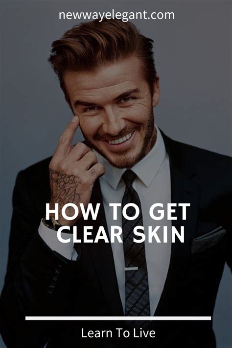Get Clear Skin In 2020 Men Skin Care Routine Clear Skin Men Clear Skin