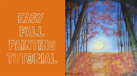 Easy Fall Painting Tutorial With Acrylics Lovepraypaint