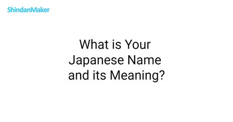 What Is Your Japanese Name And Its Meaning