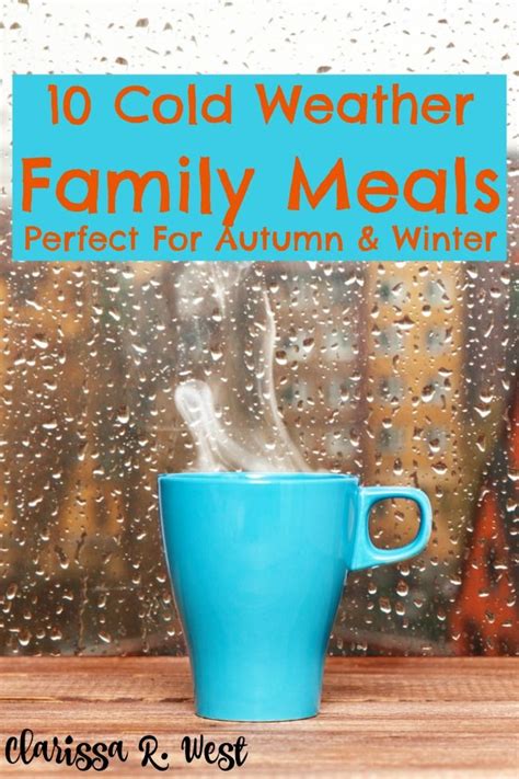 Warm And Delicious Cold Weather Meals