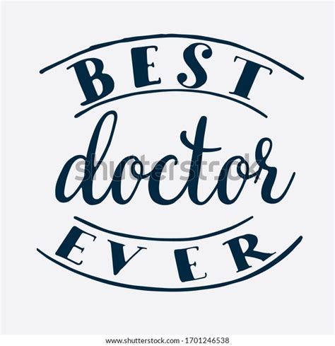 Best Doctor Ever Lettering Design Greeting Stock Vector Royalty Free
