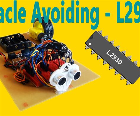 Arduino Obstacle Avoiding Robot With L293d 11 Steps With