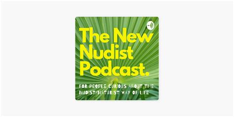 New Nudist Podcast On Apple Podcasts