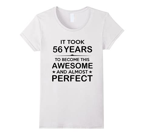 Fifty Six 56 Year Old 56th Birthday T Ideas Her Him 4lvs 4loveshirt