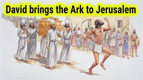 David Brings The Ark To Jerusalem Bible Stories For Kids Kids