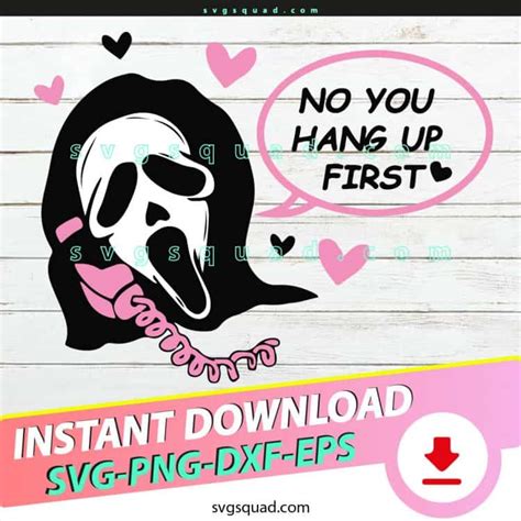 Scream No You Hang Up First SVG Scream Ghostface SvgSquad