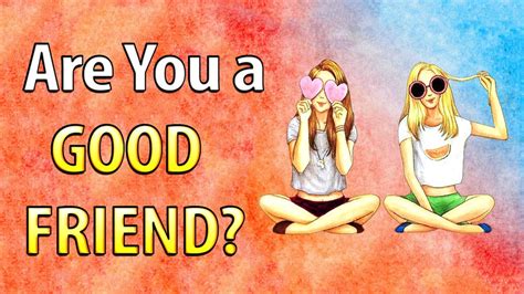 are you a good friend friendship quiz test youtube