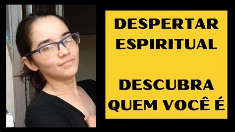 Relato Sobre Como Aconteceu Meu Despertar Espiritual Youtube