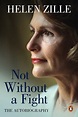 Not Without a Fight: The Autobiography, by Helen Zille vorgestellt im ...