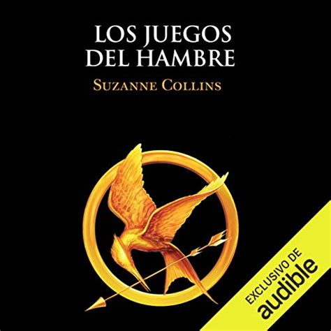 Los juegos del hambre [The Hunger Games] by Suzanne Collins | Audiobook