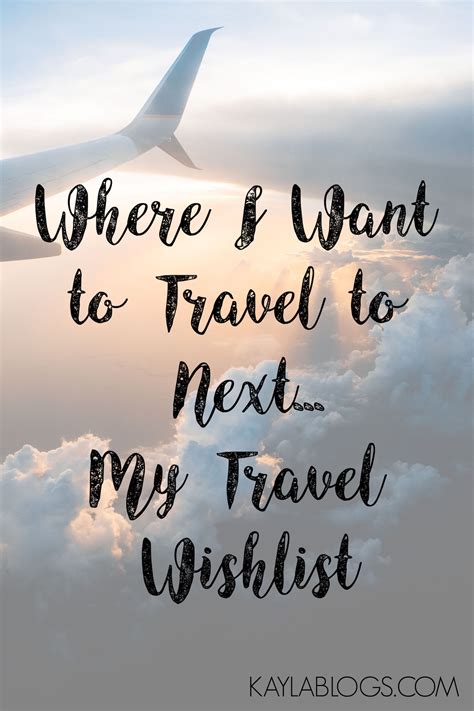My Travel Wish List Where I Want To Travel Next Usa Kayla Blogs