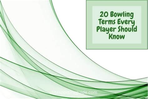 20 Bowling Terms Every Player Should Know Elite Sporting Guide