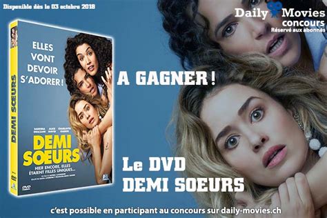 concours gagnez un exemplaire du film demi sœurs en dvd daily movies