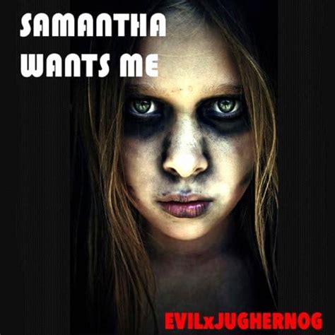 jp samantha wants me [explicit] evilxjughernog digital music