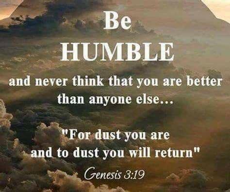 Genesis Be Humble And Never Think You Are Better Than Anyone Else