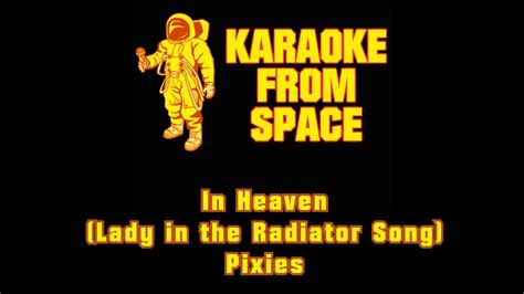 pixies in heaven lady in the radiator song karaoke instrumental lyrics youtube