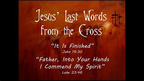 2018 03 30 It Is Finished Jesus Last Words From The Cross Good