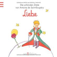 Der kleine prinz über das leben. Liebe: Der Kleine Prinz - Die schönsten Zitate von Antoine ...