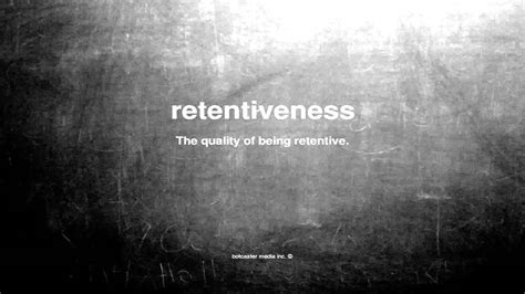 what does retentiveness mean youtube